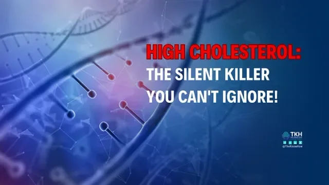 High Cholesterol – Silent killer