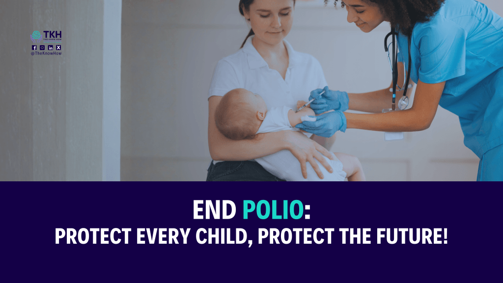 Healthcare workers vaccinating a child - World Polio Day 2025 campaign image with message 'End Polio: Protect Every Child, Protect the Future'
