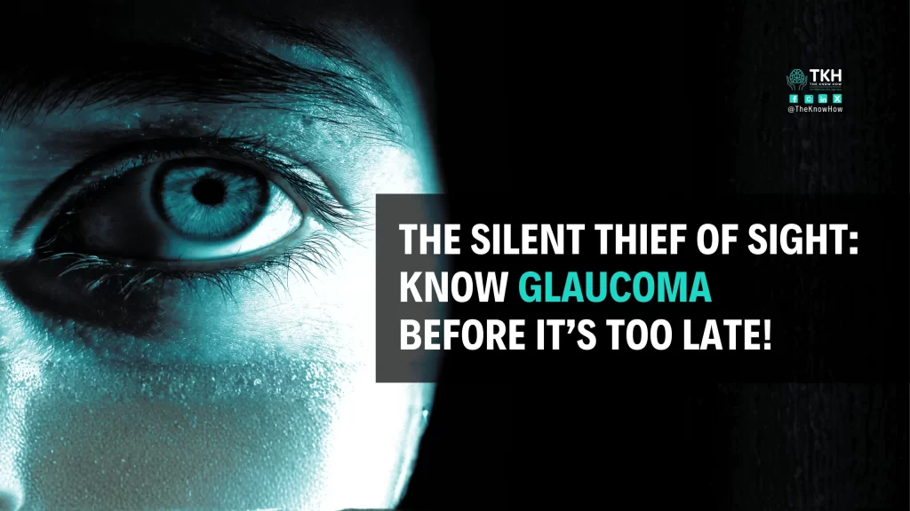 Glaucoma—A Silent Thief!